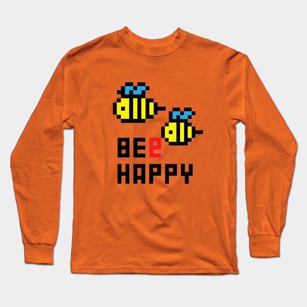 BEe Happy Long Sleeve T-Shirt by AVEandLIA